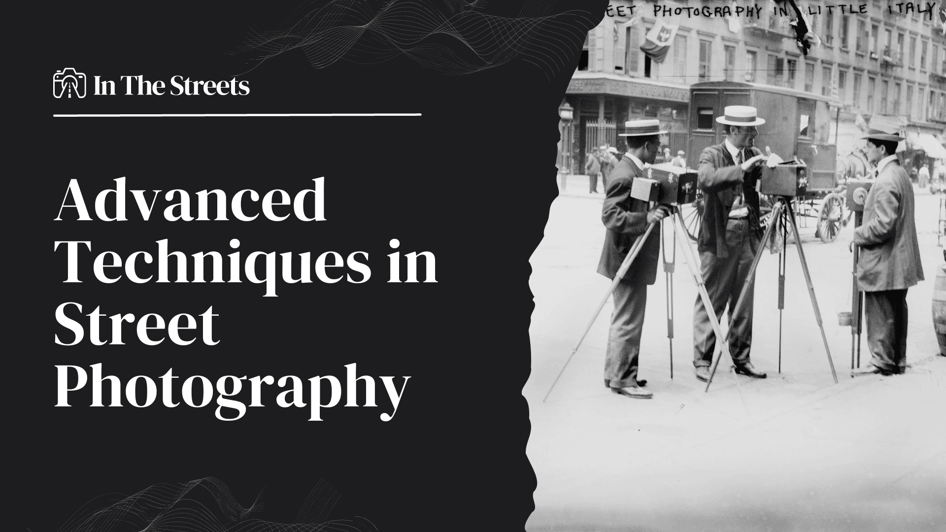 The Master's Toolbox: Advanced Techniques in Street Photography.